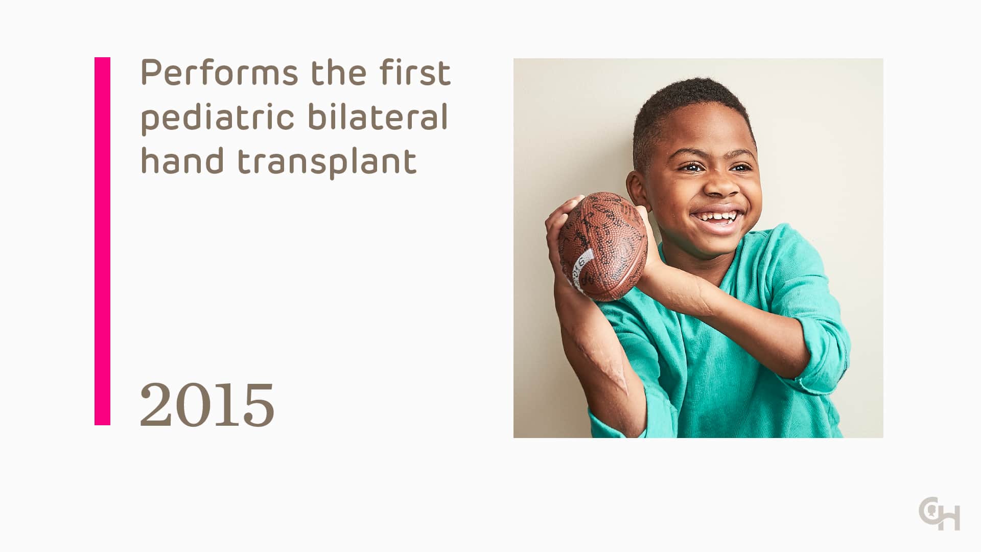 Performs the first pediatric bilateral hand transplant - 2015